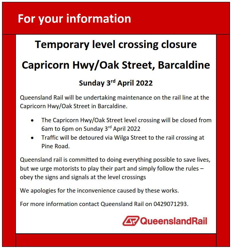 Temporary level crossing closure - Capricorn Highway and Oak Street, Barcaldine on Sunday 3 April 2022